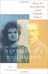 Vestiges of a Philosophy