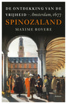 Spinozaland - De ontdekking van de vrijheid